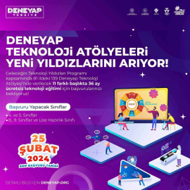 DENEYAP Teknoloji Atölyeleri Türkiye’nin yetenekli çocukları geleceğe hazırlıyor